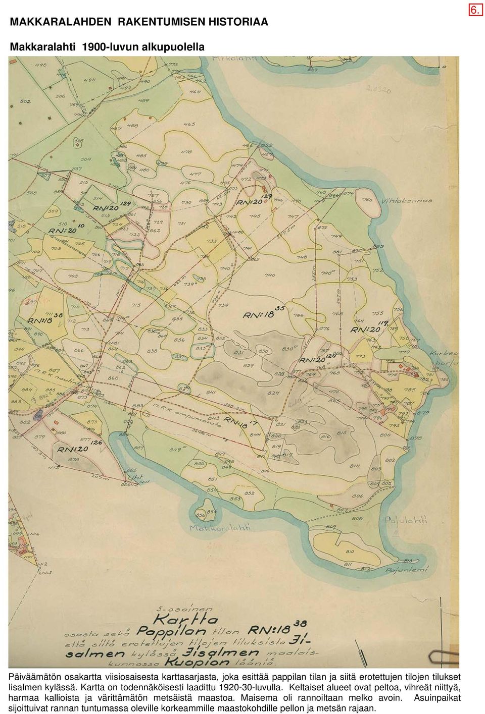 Kartta on todennäköisesti laadittu 1920-30-luvulla.