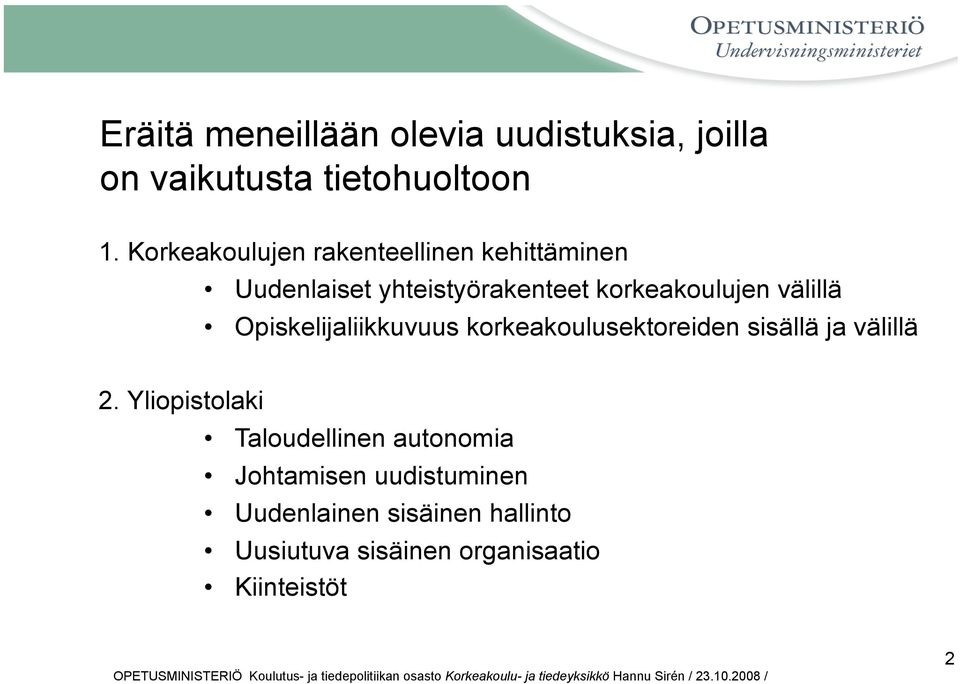 välillä Opiskelijaliikkuvuus korkeakoulusektoreiden sisällä ja välillä 2.