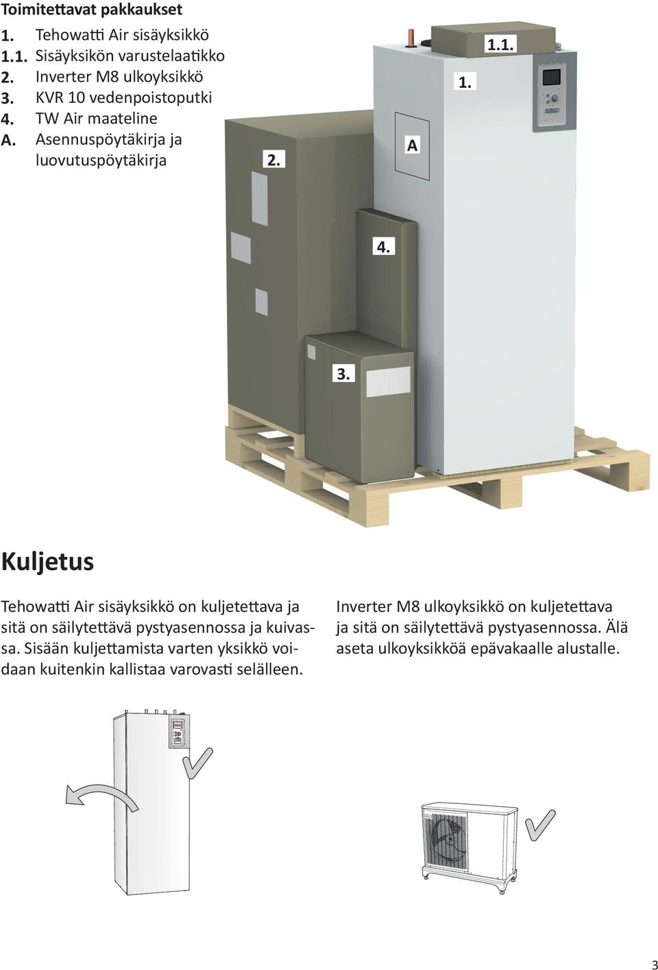 Asennuspöytäkirja ja luovutuspöytäkirja 2. A 1. 1.1. 4. 3.