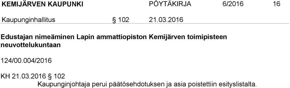 toimipisteen neuvottelukuntaan 124/00.004/2016 KH 21.03.