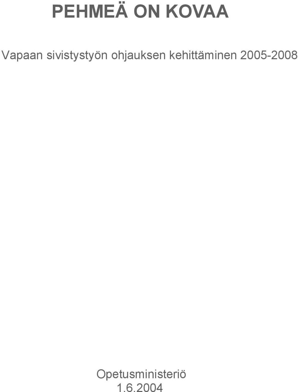 kehittäminen 2005-2008