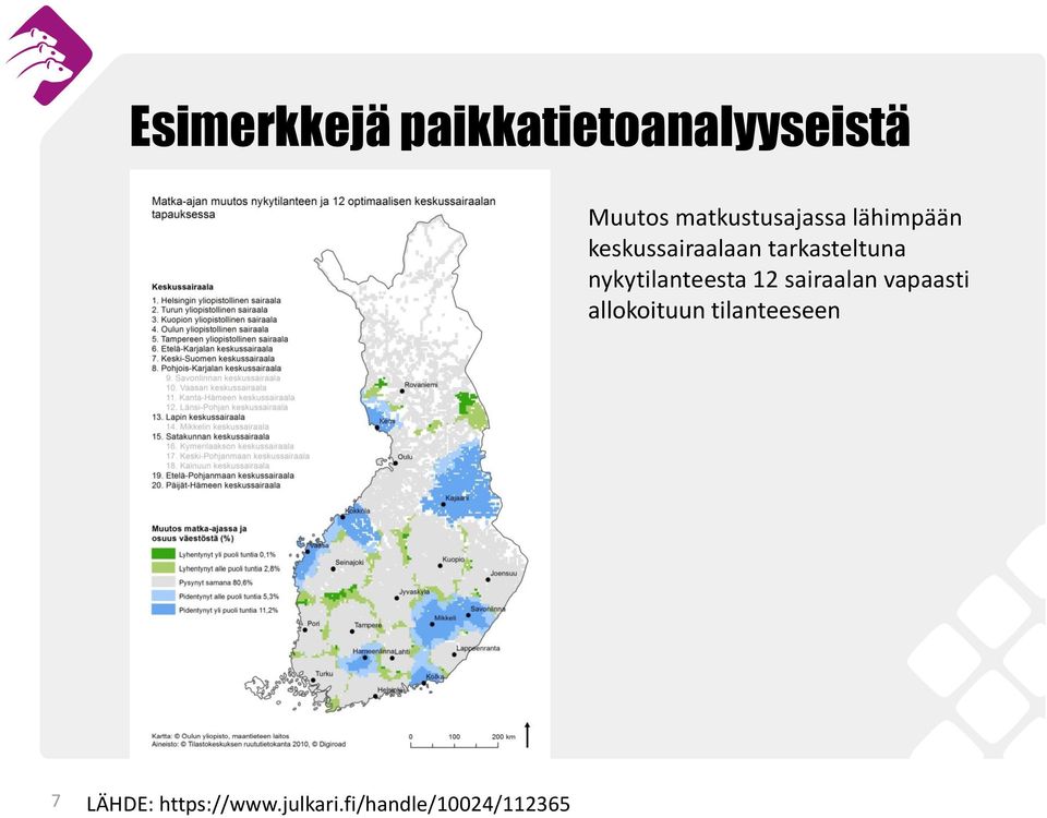 tarkasteltuna nykytilanteesta 12 sairaalan vapaasti