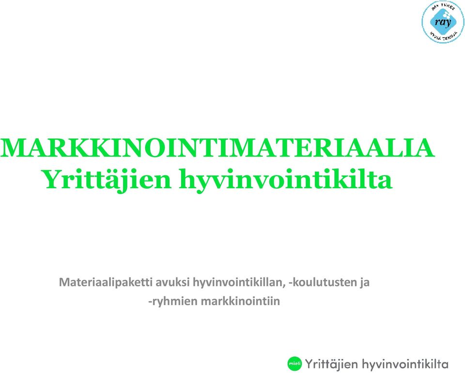 Materiaalipaketti avuksi