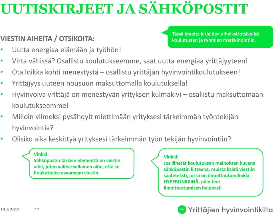 Hyvinvoiva yrittäjä on menestyvän yrityksen kulmakivi osallistu maksuttomaan koulutukseemme! Milloin viimeksi pysähdyit miettimään yrityksesi tärkeimmän työntekijän hyvinvointia?