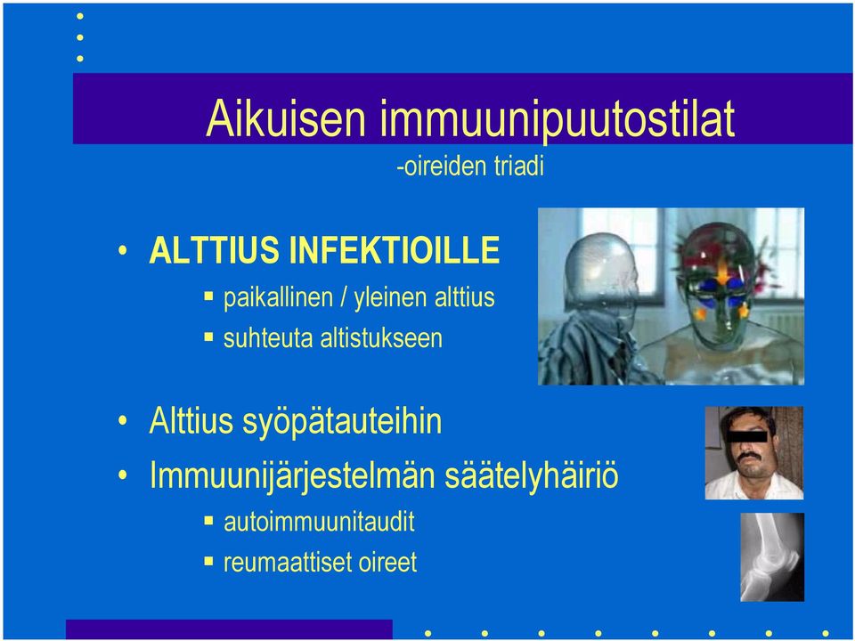 altistukseen Alttius syöpätauteihin