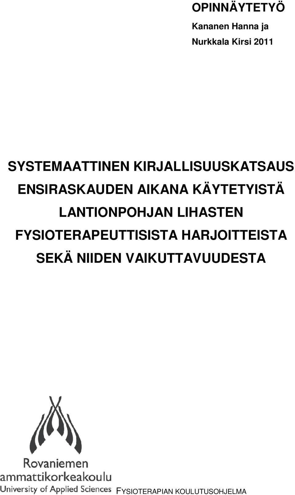 KÄYTETYISTÄ LANTIONPOHJAN LIHASTEN FYSIOTERAPEUTTISISTA