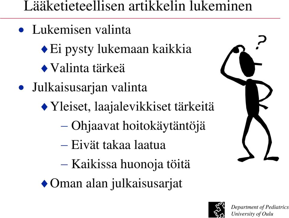 Yleiset, laajalevikkiset tärkeitä Ohjaavat hoitokäytäntöjä