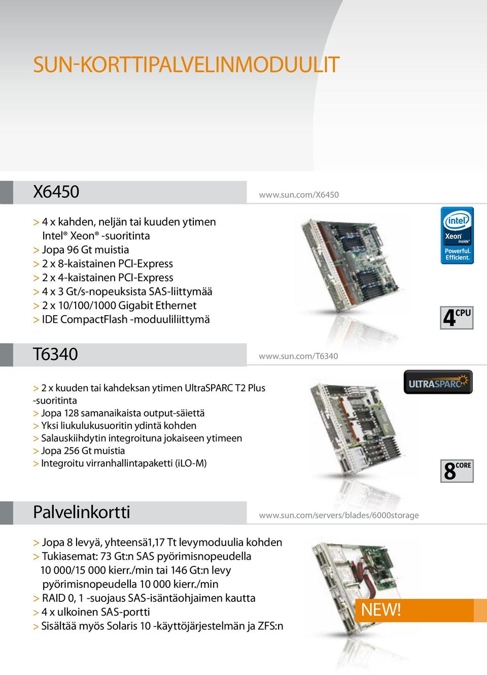 10/100/1000 Gigabit Ethernet > IDE CompactFlash -moduuliliittymä T6340 www.sun.