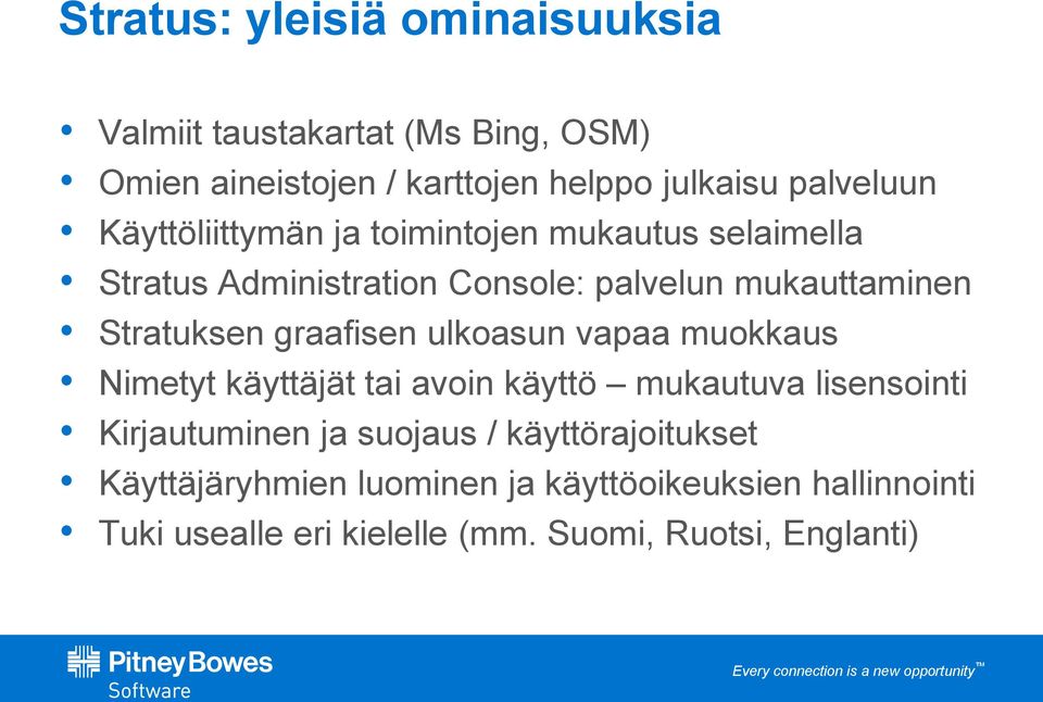 graafisen ulkoasun vapaa muokkaus Nimetyt käyttäjät tai avoin käyttö mukautuva lisensointi Kirjautuminen ja suojaus /