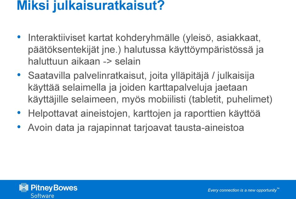 julkaisija käyttää selaimella ja joiden karttapalveluja jaetaan käyttäjille selaimeen, myös mobiilisti