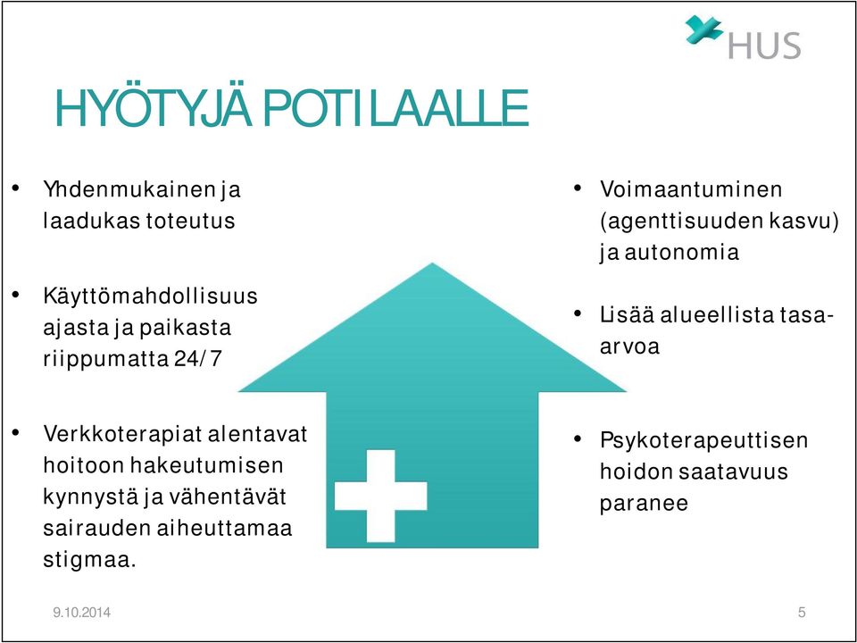 alueellista tasaarvoa Verkkoterapiat alentavat hoitoon hakeutumisen kynnystä ja