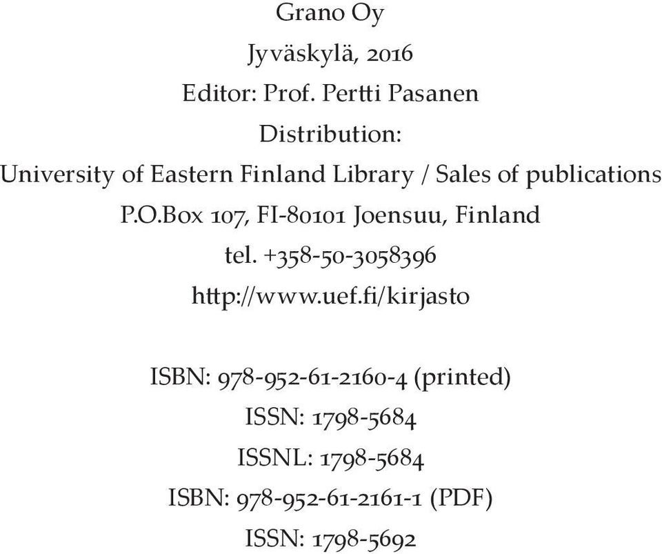 publications P.O.Box 107, FI-80101 Joensuu, Finland tel.