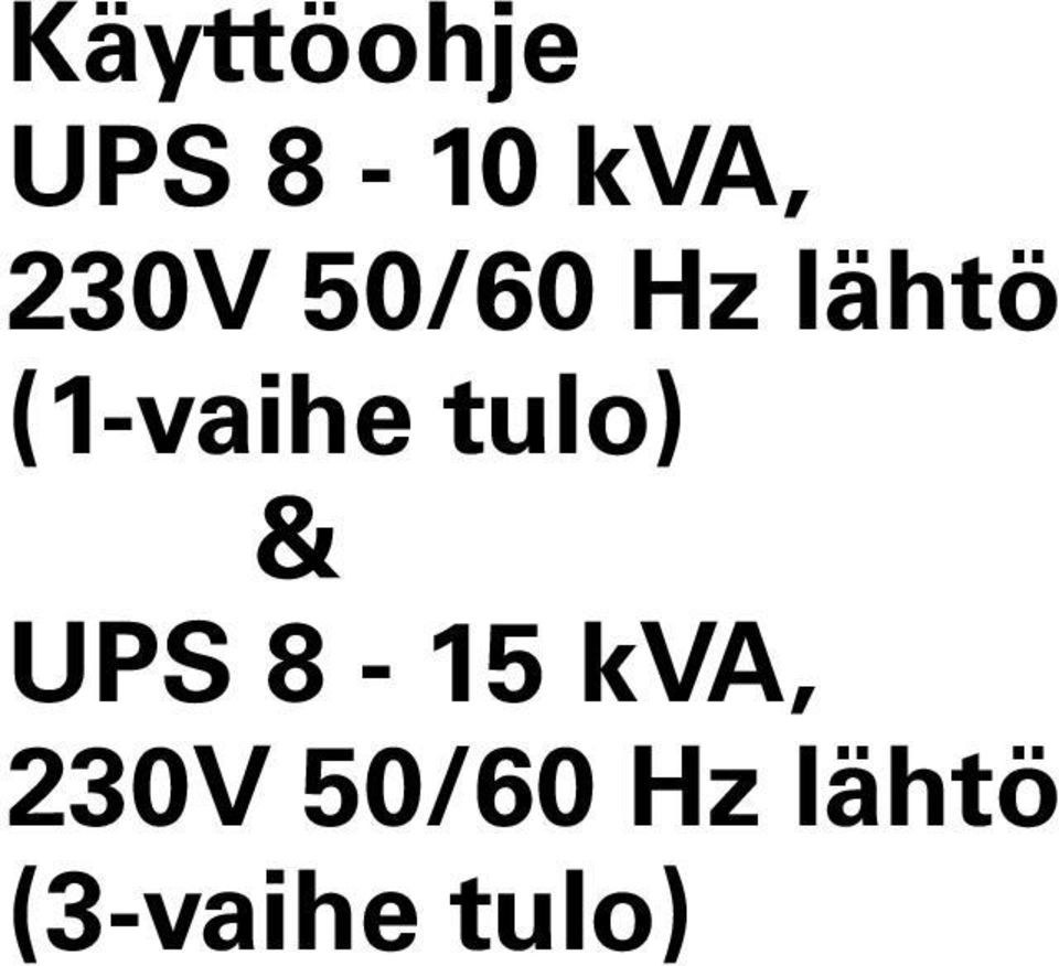 & UPS 8-15 kva, 230V