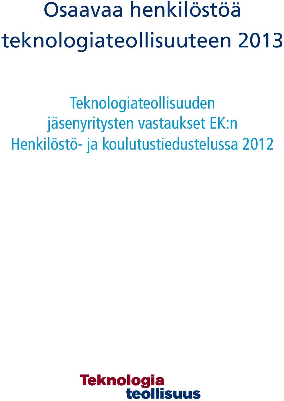 EK:n Henkilöstö- ja koulutustiedustelussa 2012 