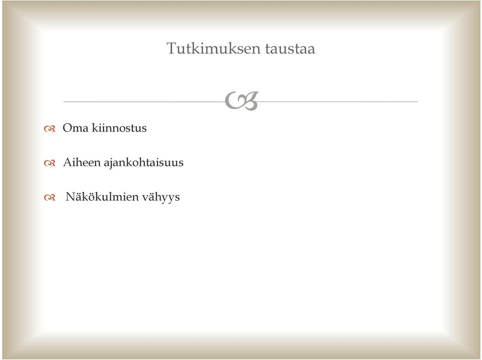 kiinnostus Aiheen