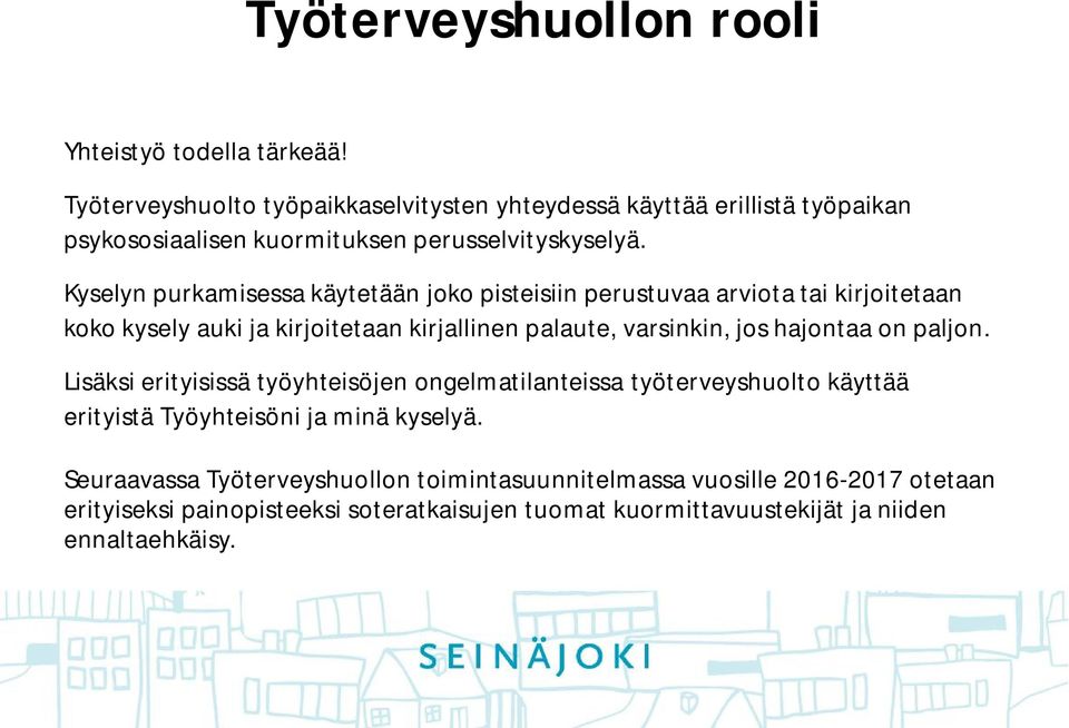 Kyselyn purkamisessa käytetään joko pisteisiin perustuvaa arviota tai kirjoitetaan koko kysely auki ja kirjoitetaan kirjallinen palaute, varsinkin, jos hajontaa