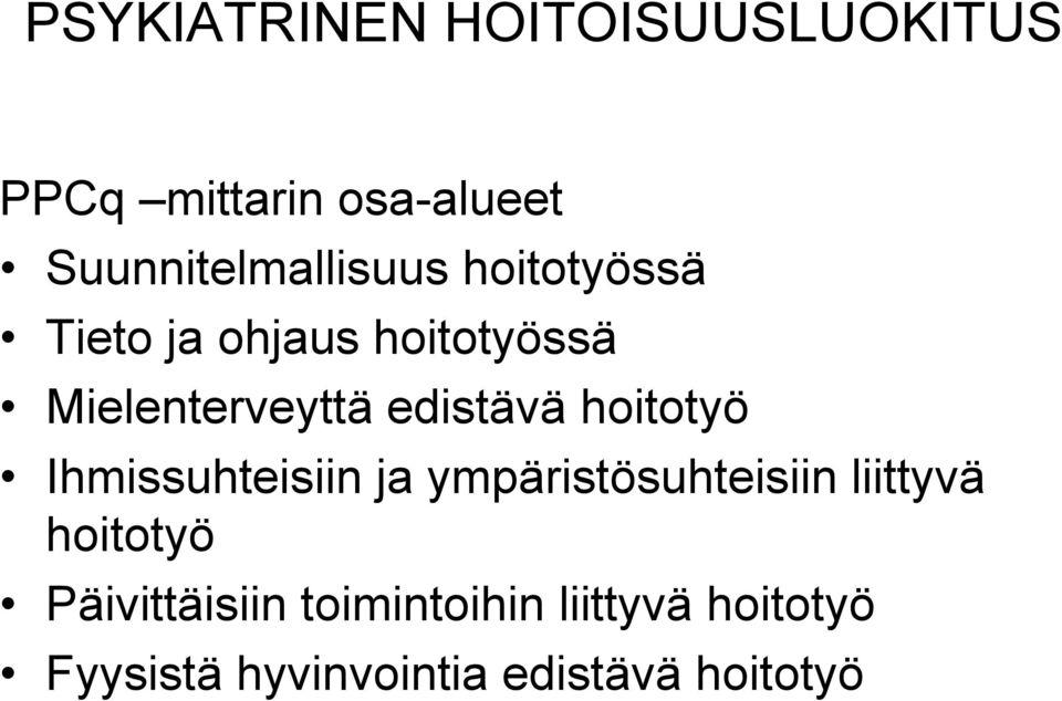 Mielenterveyttä edistävä hoitotyö Ihmissuhteisiin ja ympäristösuhteisiin