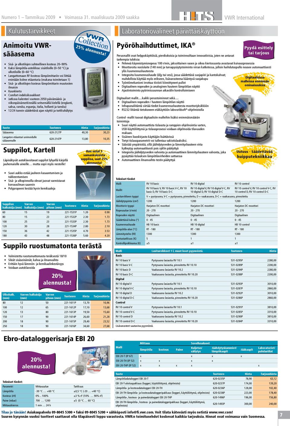 60 C) Langattomaan RF-kosteus-lämpömittariin voi liittää enintään kolme etäanturia (mukana toimitetaan 1) Sisä- ja ulkotilojen kosteus-lämpömittarin muutosten ilmaisin Kuunkierto