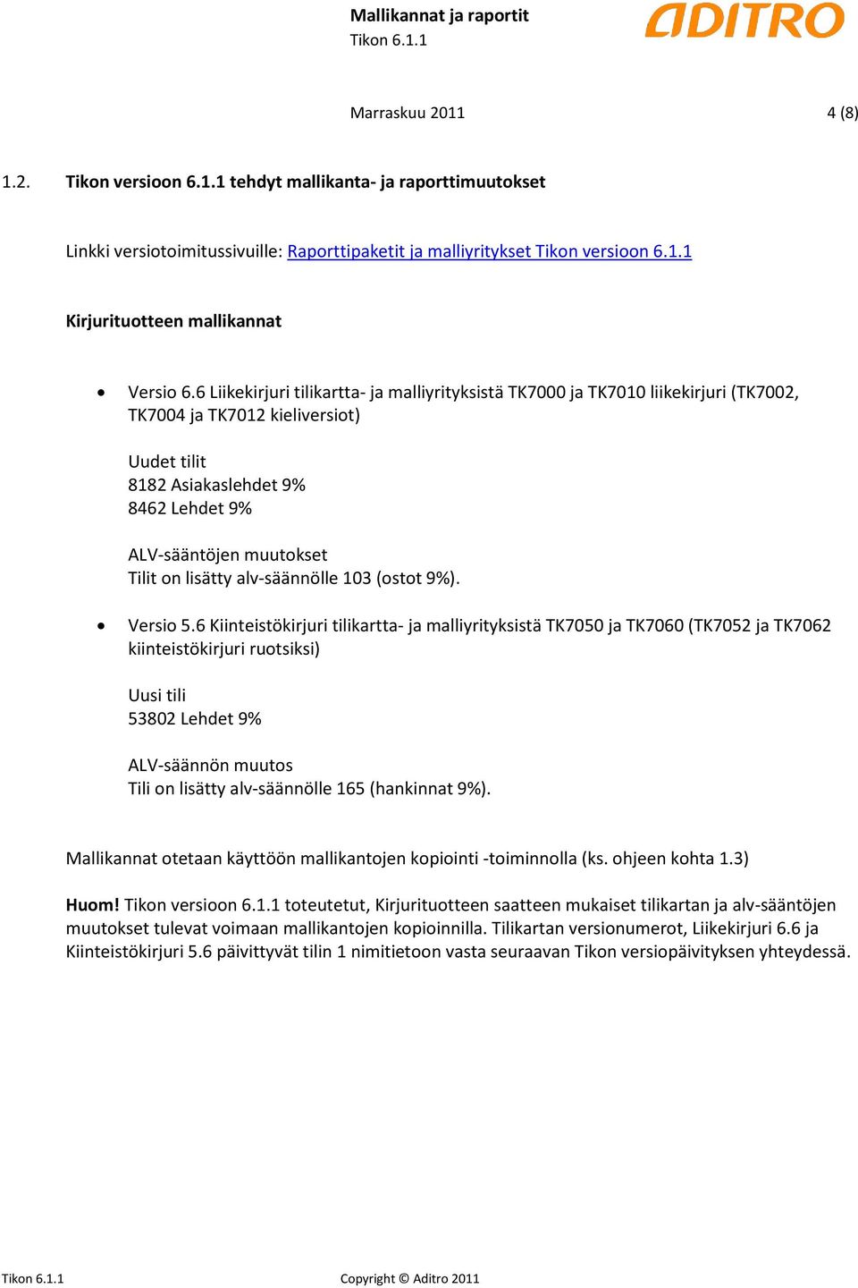 lisätty alv-säännölle 103 (ostot 9%). Versio 5.