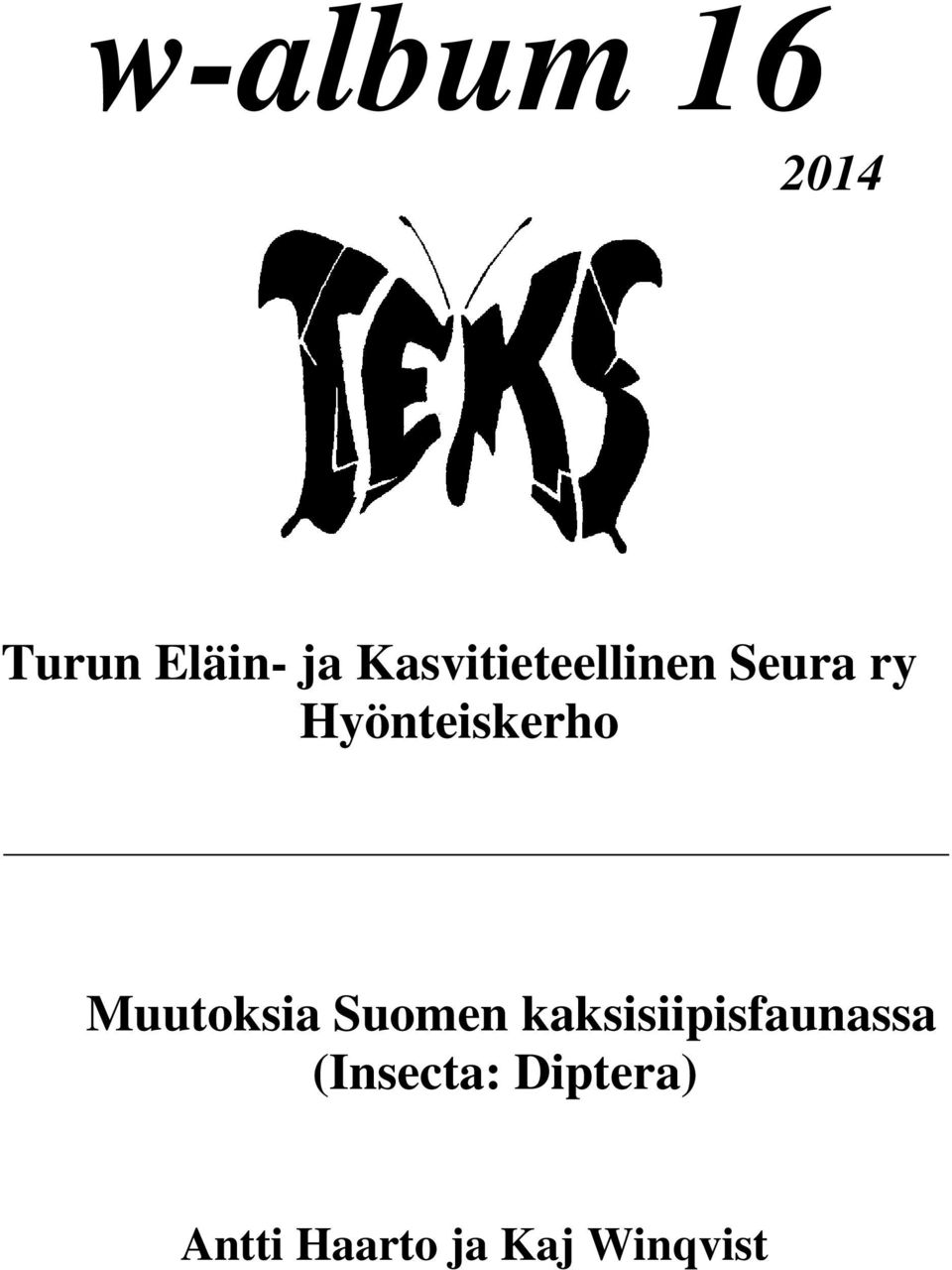 Hyönteiskerho Muutoksia Suomen