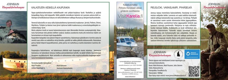 Veneestä kalastavilla on varaa valita kalastuskohteensa kymmenistä maakunnan järvistä.