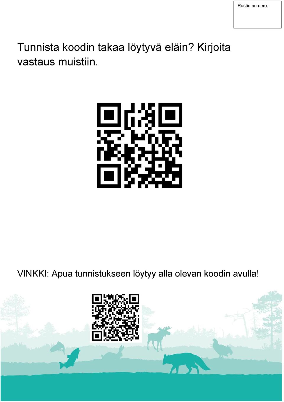 Kirjoita vastaus muistiin.