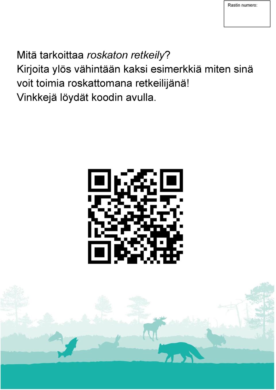esimerkkiä miten sinä voit toimia