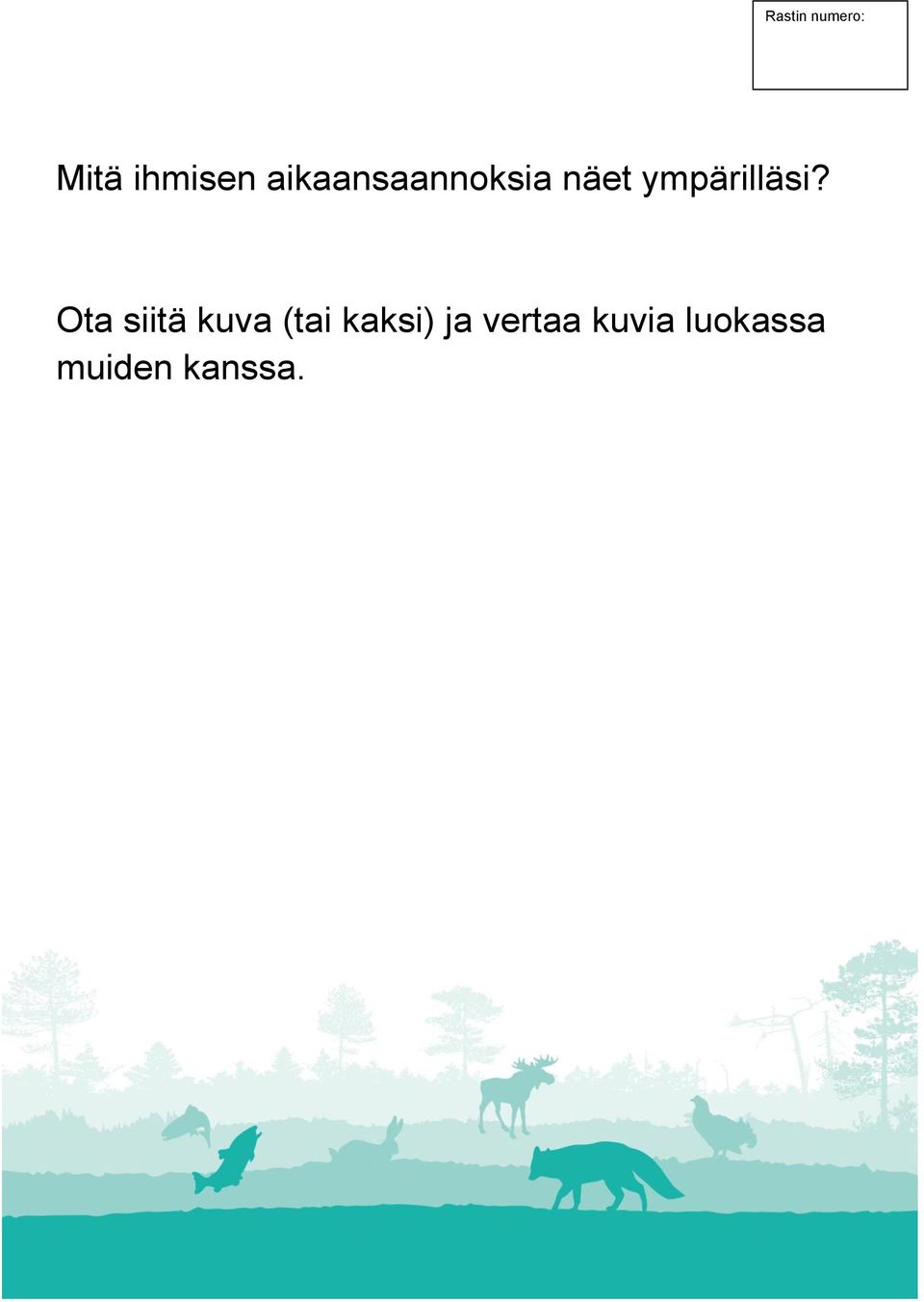 ympärilläsi?