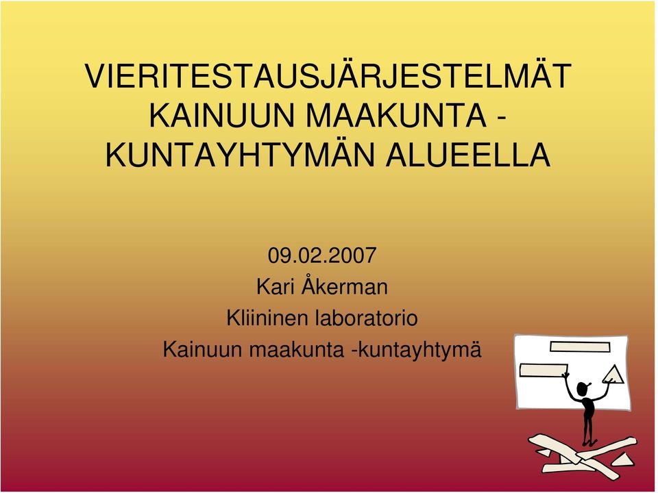 02.2007 Kari Åkerman Kliininen