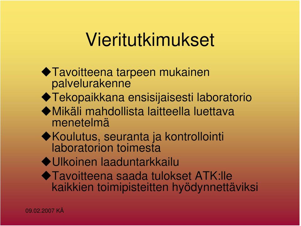 Koulutus, seuranta ja kontrollointi laboratorion toimesta Ulkoinen