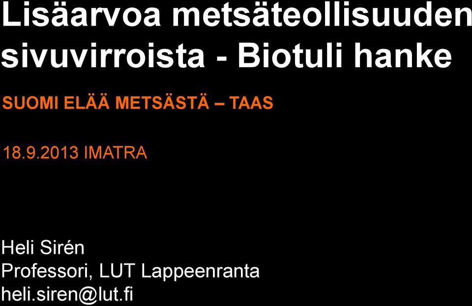 ELÄÄ METSÄSTÄ TAAS 18.9.