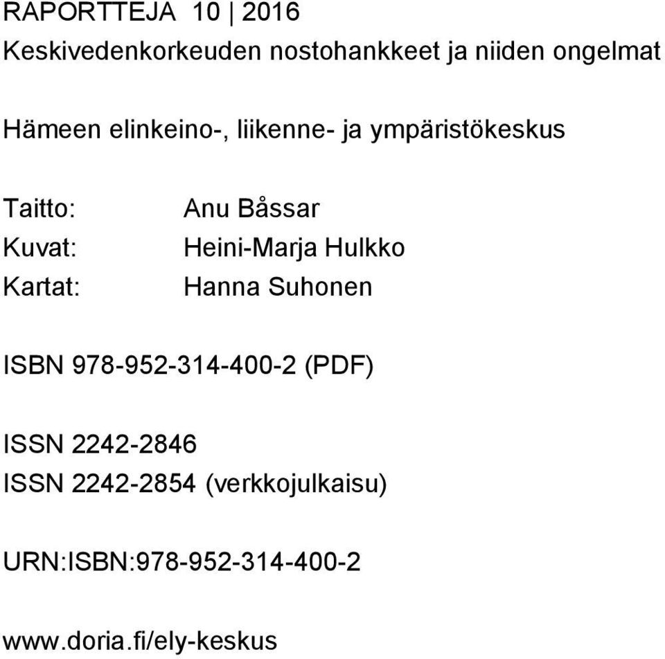 Heini-Marja Hulkko Hanna Suhonen ISBN 978-952-314-400-2 (PDF) ISSN 2242-2846