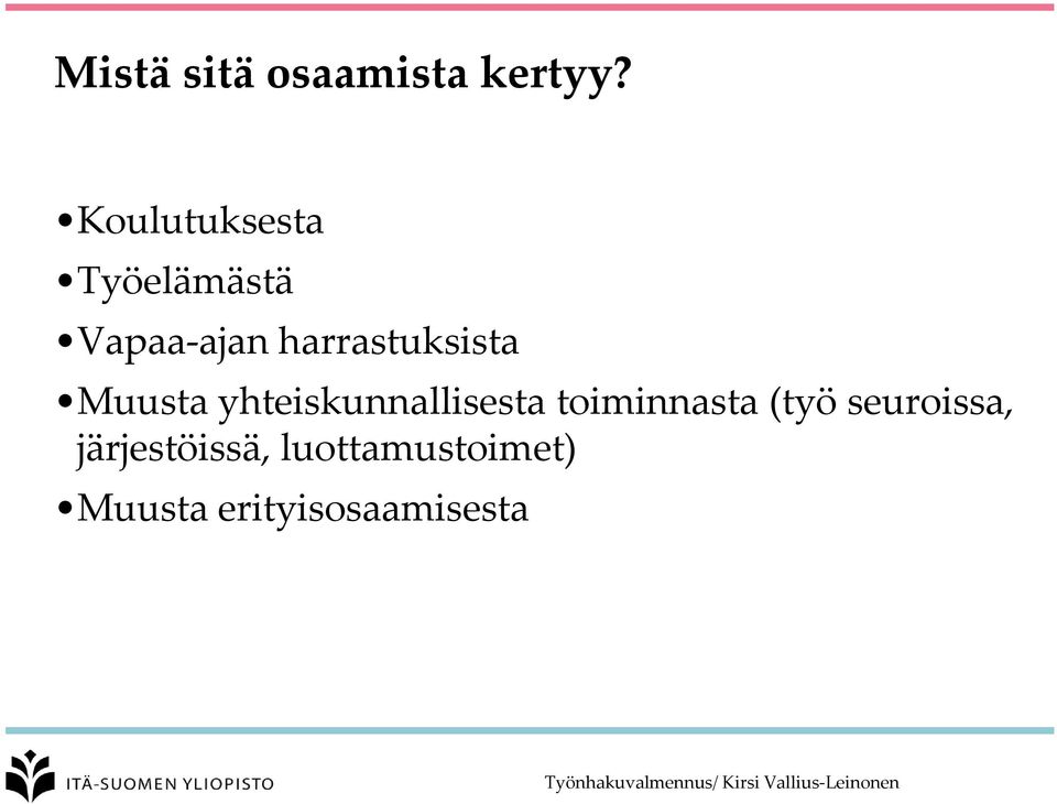 harrastuksista Muusta yhteiskunnallisesta