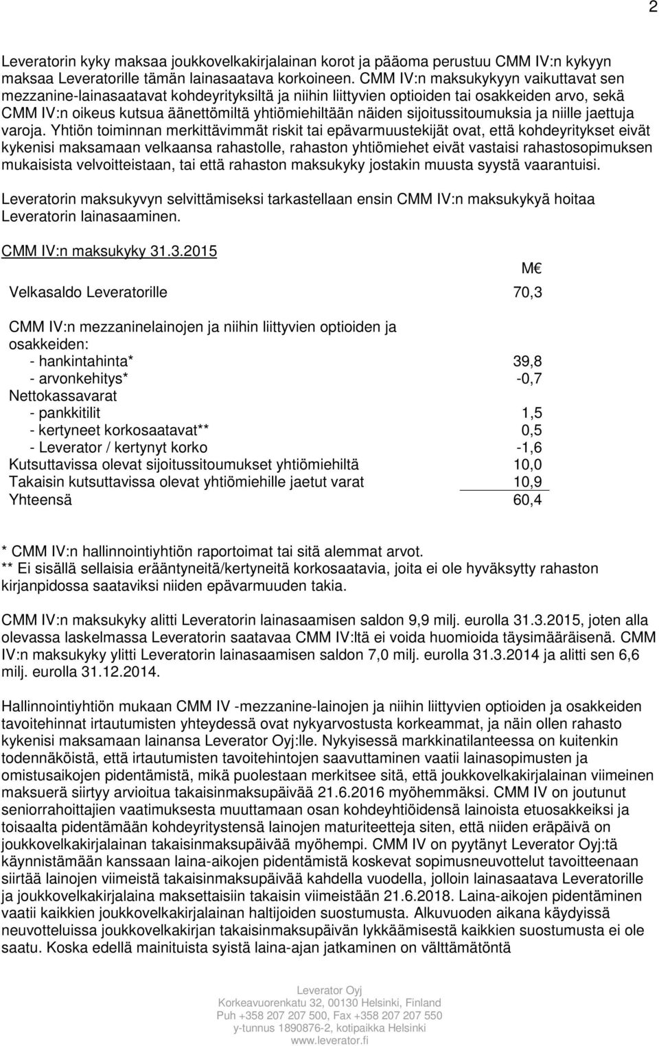 sijoitussitoumuksia ja niille jaettuja varoja.