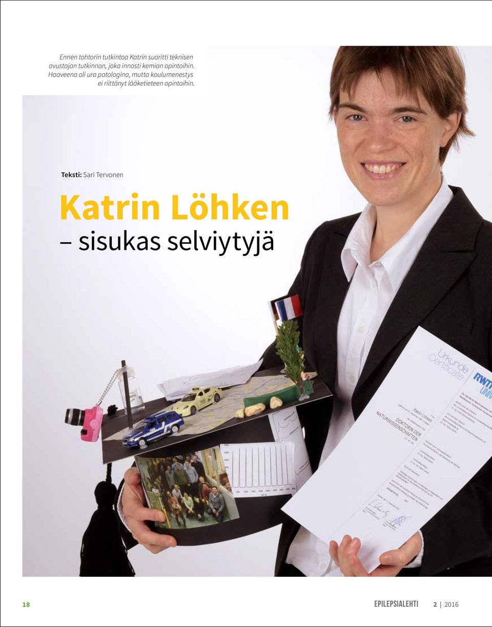 Haaveena oli ura patologina, mutta koulumenestys ei riittänyt