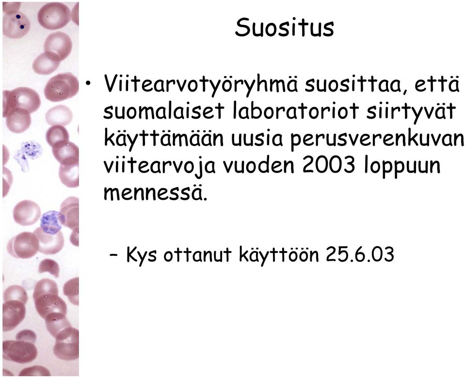 uusia perusverenkuvan viitearvoja vuoden 2003