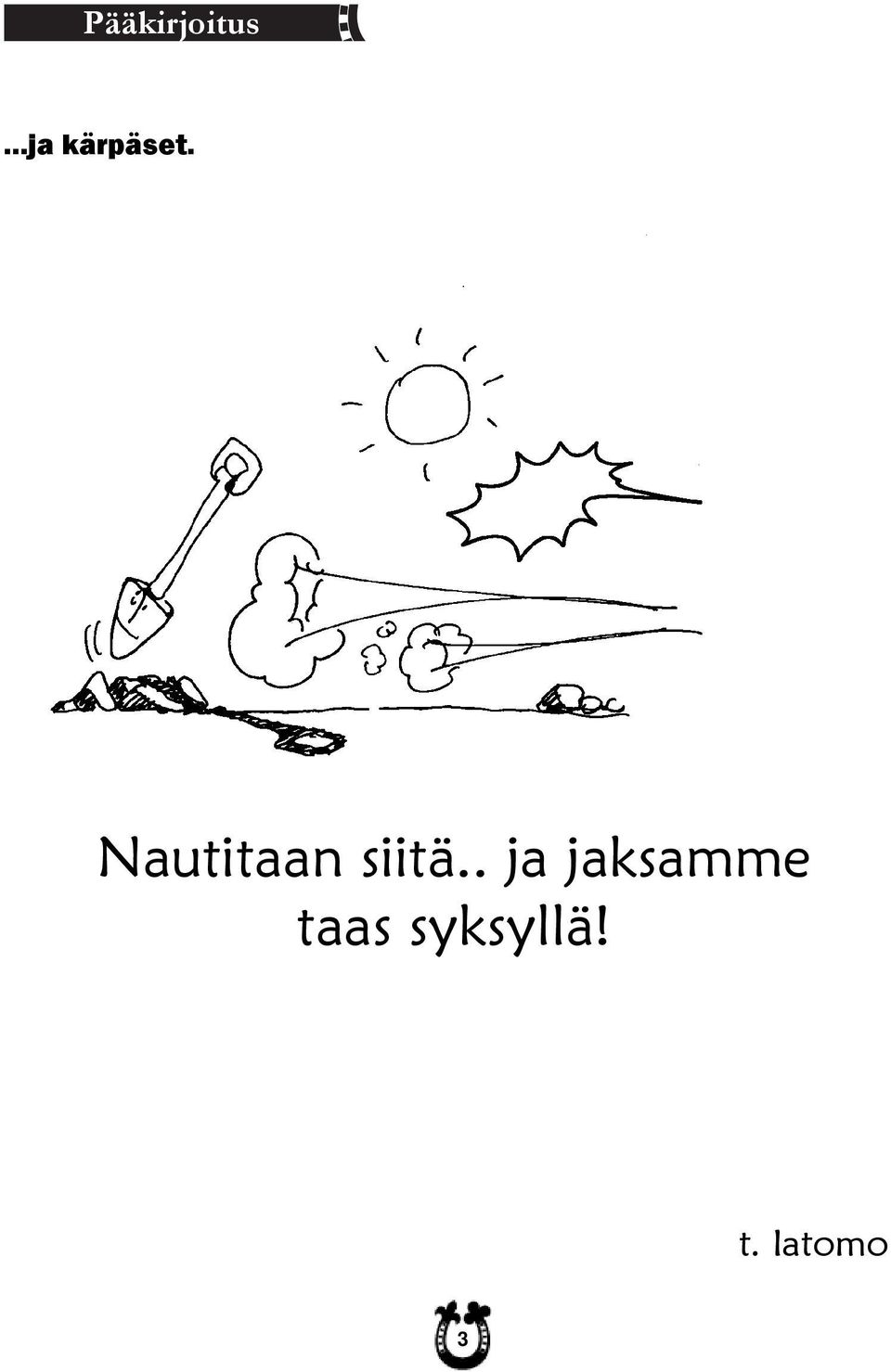 Nautitaan siitä.