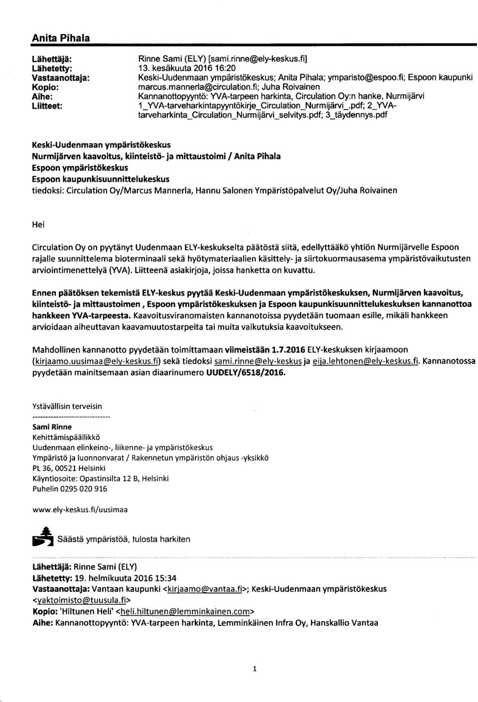 fi; Juha Roivainen Kannanottopyyntö : YVA-tarpeen harkinta, Circulation Oy:n hanke, Nurmijärvi 1_YVA-tarveharkintapyyntökirje_Circulation _Nurmijärvi _.