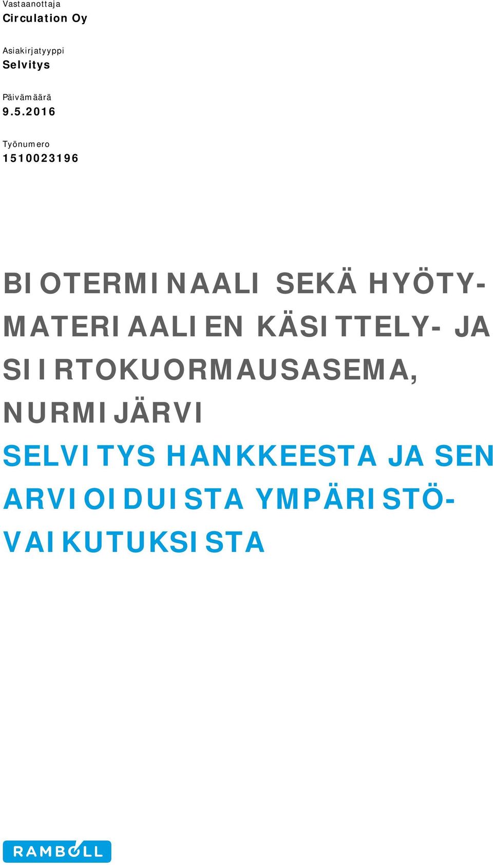 2016 Työnumero 1510023196 BIOTERMINAALI SEKÄ HYÖTY-