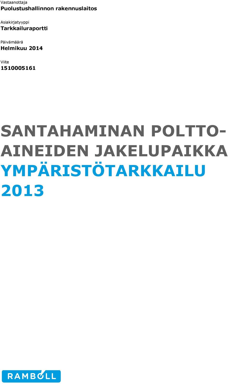 Helmikuu 2014 Viite 1510005161 SANTAHAMINAN