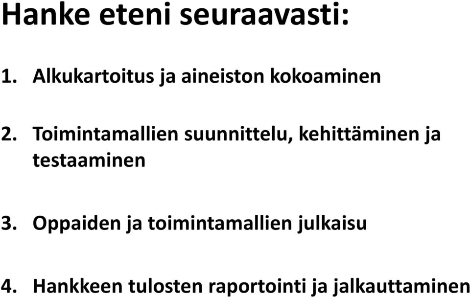 Toimintamallien suunnittelu, kehittäminen ja