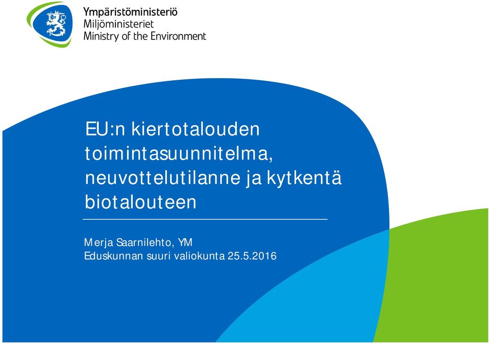 neuvottelutilanne ja kytkentä