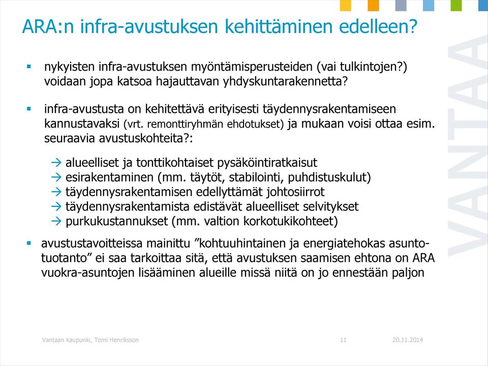 : alueelliset ja tonttikohtaiset pysäköintiratkaisut esirakentaminen (mm.
