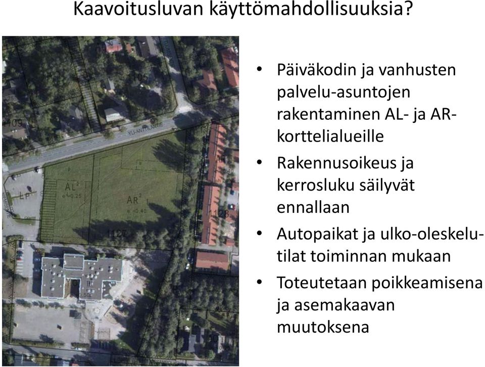 ARkorttelialueille Rakennusoikeus ja kerrosluku säilyvät ennallaan