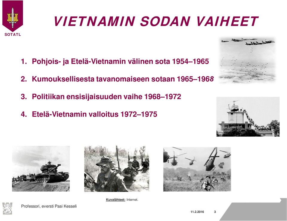 Kumouksellisesta tavanomaiseen sotaan 1965 1968 3.
