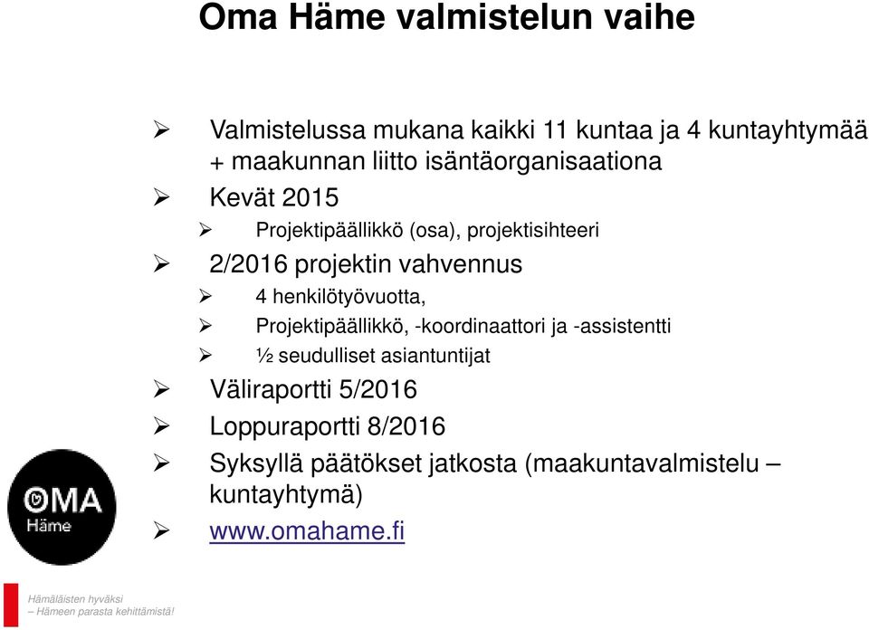 henkilötyövuotta, Projektipäällikkö, -koordinaattori ja -assistentti ½ seudulliset asiantuntijat