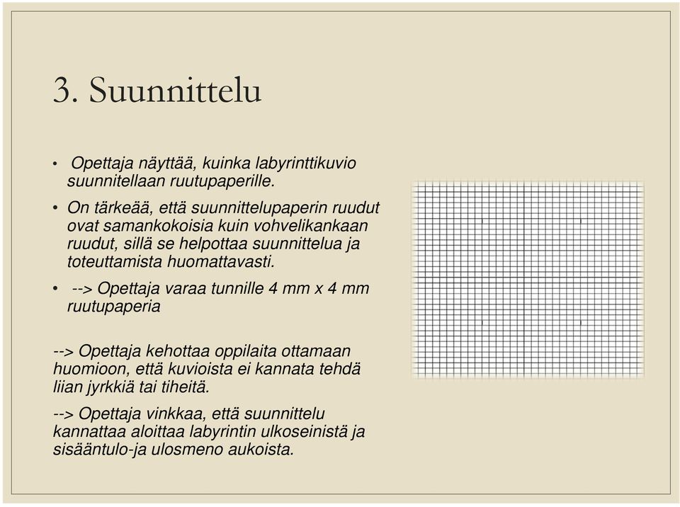 toteuttamista huomattavasti.