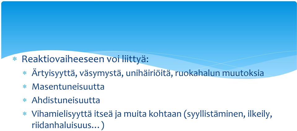 Masentuneisuutta Ahdistuneisuutta Vihamielisyyttä