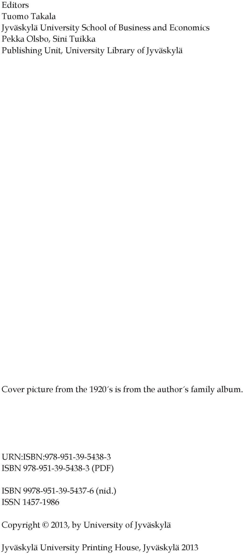 family album. URN:ISBN:978-951-39-5438-3 ISBN 978-951-39-5438-3 (PDF) ISBN 9978-951-39-5437-6 (nid.