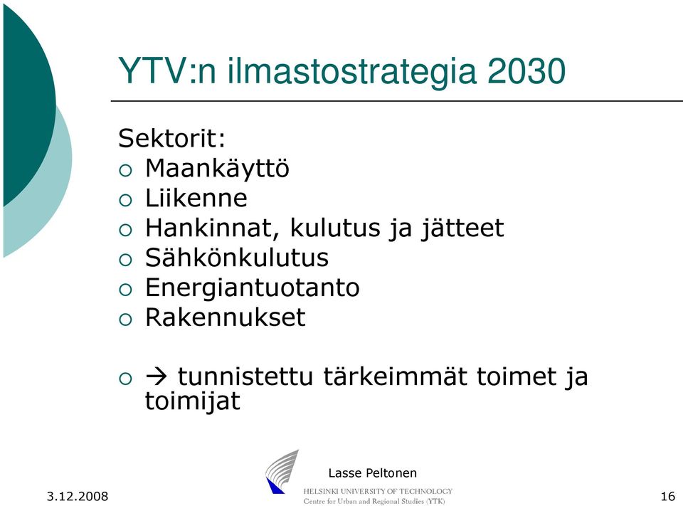 jätteet Sähkönkulutus Energiantuotanto